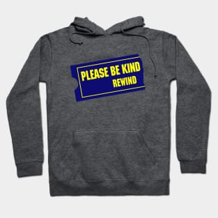 Please Be Kind, Rewind Hoodie